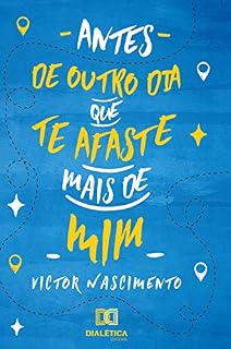 Livro Antes de outro dia que te afaste mais de mim