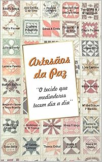 Livro Artesãos da Paz : O tecido que mediadores tecem dia a dia