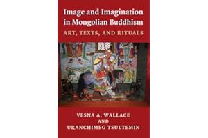 Art and Imagination: Mongolian Buddhist Texts and Rituals
