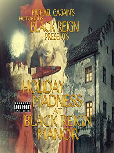 Holiday Madness At the  Black Reign Manor Anthology