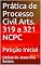 Livro Prática de Processo Civil Arts. 319 a 321 NCPC: Petição Inicial