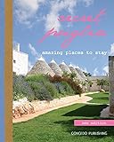 Secret Puglia: Amazing Places to Stay (English and Italian Edition) by 