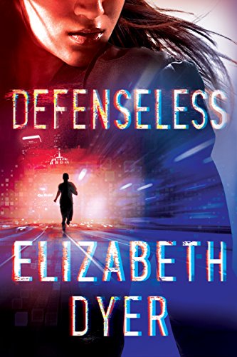Defenseless (Somerton Security Book 1) by [Dyer, Elizabeth]