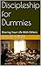 Discipleship for Dummies: Sharing Your Life With Others by David Miner