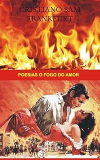 Livro Poesias O Fogo do Amor (poemas que dao prazer)