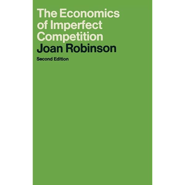 The Economics of Imperfect Competition. -: Robinson, Joan 1903