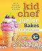 Kid Chef Junior Bakes: My First Kids Baking Cookbook by Charity Mathews
