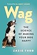 Wag: The Science of Making Your Dog Happy