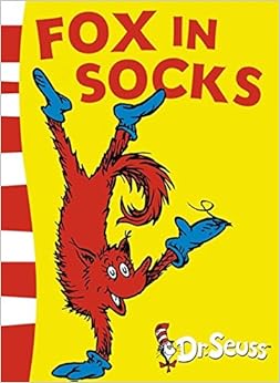 Fox in Socks, by Dr Seuss Fox in Socks, by Dr Seuss