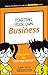 Starting Your Own Business: Become an Entrepreneur!