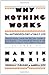 Why Nothing Works: The Anthropology of Daily Life (Touchstone Books (Paperback))