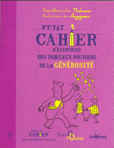 Petit cahier d'exercices des fabuleux pouvoirs de la générosité by Yves-Alexandre Thalmann