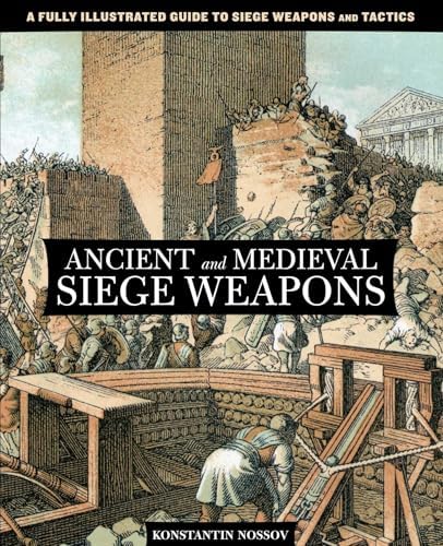 Medieval Siege Weapons (2): Byzantium, the Islamic World & India
