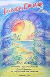 The Inner Door: Channeled Discourses from the Ascended Masters on Self-Mastery and Ascension (Volume by