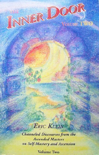 The Inner Door: Channeled Discourses from the Ascended Masters on Self-Mastery and Ascension (Volume by Eric Klein (Paperback)