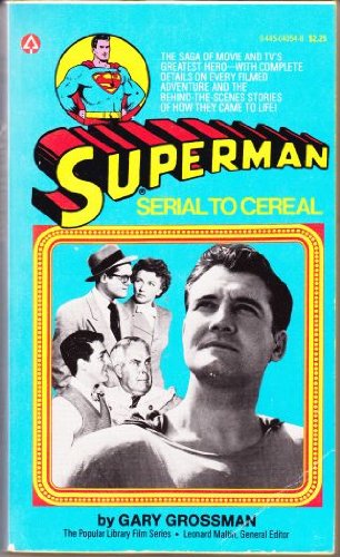 Superman: Serial to Cereal, by Gary H. Grossman
