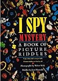 I Spy Mystery: A Book of Picture Riddles