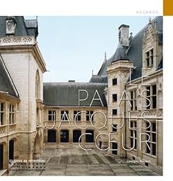 Le  Palais Jacques-Coeur