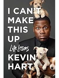 I Can't Make This Up: Life Lessons