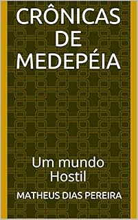 Livro Crônicas de Medepéia: Um mundo Hostil