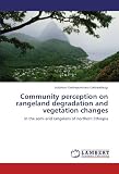 Image de Community perception on rangeland degradation and vegetation changes: In the semi-arid rangelans of northern Ethiopia