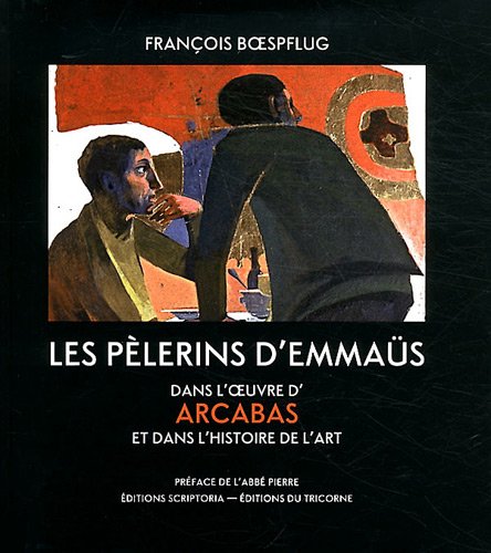 Les  pèlerins d'Emmaüs dans l'oeuvre d'Arcabas et dans l'histoire de l'art