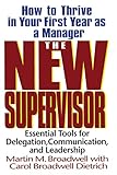 The New Supervisor: How To Thrive In Your First Year As A Manager