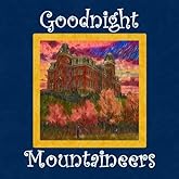 Goodnight Mountaineers: West Virginia University Bedtime Story