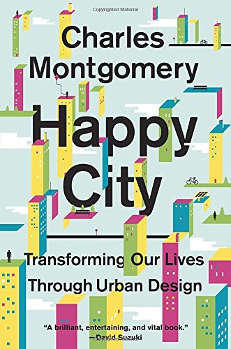 [R.e.a.d] Happy City: Transforming Our Lives Through Urban Design<br />[W.O.R.D]