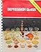 The Collector's Encyclopedia of Depression Glass - Second Edition by 