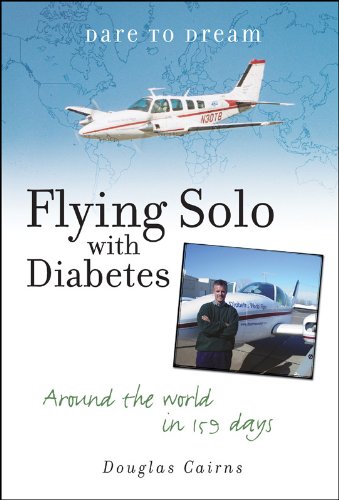 Dare to Dream : Flying Solo With Diabetes by Douglas R Cairns