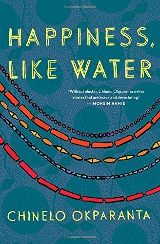 Happiness, Like Water by Chinelo Okparanta (2013-08-13)