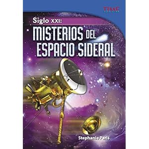 Siglo XXI: Misterios del Espacio Sideral (Time For Kids en Espanol - Level 5) (Spanish Edition) (Time for Kids Nonfiction Readers)
