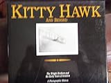 Image de Kitty Hawk and Beyond: The Wright Brothers and the Early Years of Aviation : A Photographic History