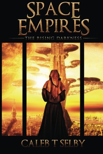 The Rising Darkness (Space Empires) (Volume 1)
