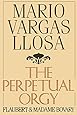 The Perpetual Orgy: Flaubert and Madame Bovary