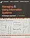 Managing and Using Information Systems: A Strategic Approach