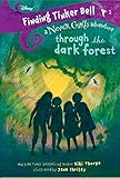 Finding Tinker Bell #2: Through the Dark Forest (Disney: The Never Girls)