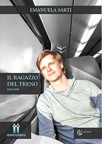 Il ragazzo del treno (Italian Edition)
