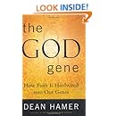 The God Gene: How Faith is Hardwired into our Genes