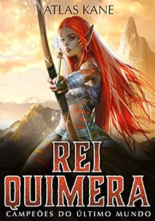 Livro Rei Quimera 2: Campeões do Último Mundo