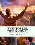 Eventos del Tiempo Final (Spanish Edition)