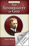 The Sovereignty of God by Arthur W. Pink