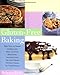 Gluten-Free Baking: More Than 125 Recipes for Delectable Sweet and Savory Baked Goods, Including Cak by Rebecca Reilly, Romulo Yanes