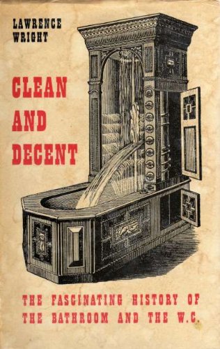 "Clean and decent - the fascinating history of the bathroom & the water closet / Lawerence Wright" av Lawrence Wright