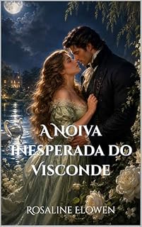 Livro A Noiva Inesperada do Visconde (As Damas de Bellebourne Livro 2)