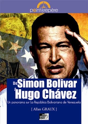 De Simon Bolivar à Hugo Chávez