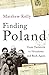 Finding Poland by MATTHEW KELLY (2010-08-01) by Matthew Kelly