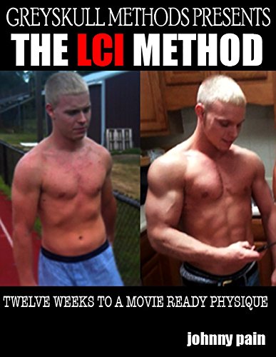 The Greyskull LCI Method: Twelve Weeks to a Movie-Ready Physique