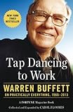 Tap Dancing to Work: Warren Buffett on Practically Everything, 1966-2013